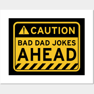 Bad Dad Jokes Ahead Posters and Art